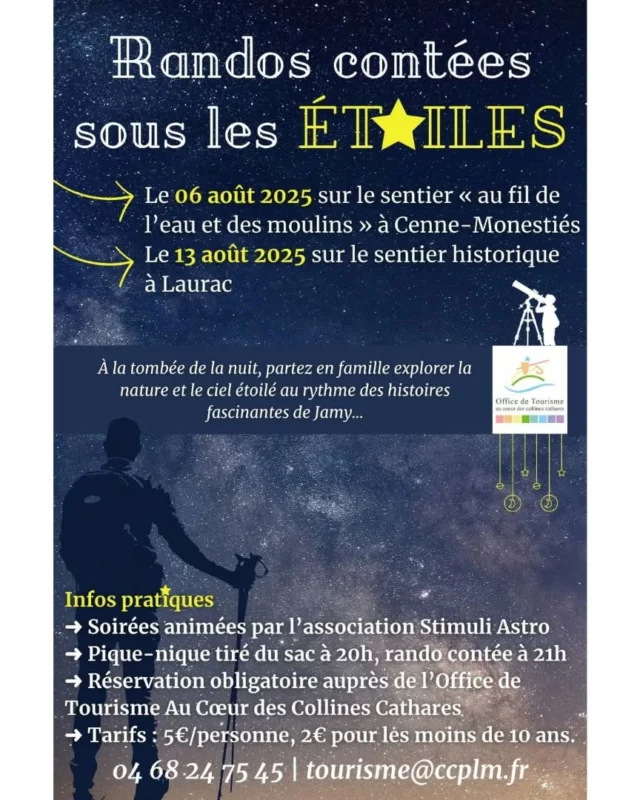 🥾✨ 𝐑𝐚𝐧𝐝𝐨𝐬 𝐜𝐨𝐧𝐭𝐞́𝐞𝐬 𝐬𝐨𝐮𝐬 𝐥𝐞𝐬 𝐞́𝐭𝐨𝐢𝐥𝐞𝐬 🌛

En août, nous vous proposons deux randonnées au crépuscule : le mercredi 06 août sur le sentier "au fil de l'eau et des moulins" à Cenne-Monestiés et le mercredi 13 août sur le sentier historique à Laurac.

À la tombée de la nuit, après un pique-nique tiré du sac, vous partirez à la découverte de la nature et du ciel étoilé ! Jamy racontera des histoires qui feront rêver petits et grands ! 🤗

Infos pratiques :
⭐️ Soirées animées par l'association Stimuli Astro
⭐️ Pique-nique tiré du sac à 20h, rando contée à 21h
⭐️ Sur réservation auprès de l'Office de Tourisme : 04 68 24 75 45 | tourisme@ccplm.fr
⭐️ Tarifs : 5€/personne, 2€ pour les moins de 10 ans.

#randonnée #randocontée #observationdesétoiles #nature #CenneMonestiés #Laurac #collinescathares #sortieenfamille #sortirdanslaude #aude @audetourisme #occitanie @voyageoccitanie