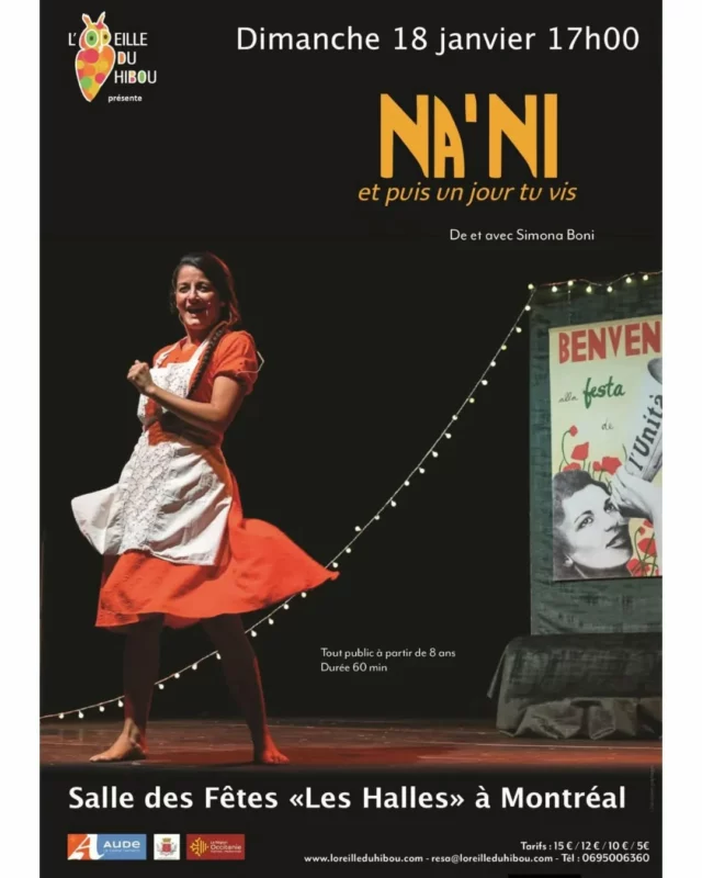 🎭 𝐒𝐩𝐞𝐜𝐭𝐚𝐜𝐥𝐞 𝐚̀ 𝐌𝐨𝐧𝐭𝐫𝐞́𝐚𝐥 

L’association L'Oreille du Hibou vous invite à découvrir "Na’Ni et puis un jour tu vis", un seule en scène de et avec Simona Boni, à Montréal de l'Aude.

Une femme seule sur scène, mille personnages, une histoire pleine d’humour, d’émotion et d’autodérision. Na’Ni nous embarque dans un voyage vibrant, de la survie à la vie, entre chant, danse et paroles puissantes. ✨ 

👨‍👩‍👧‍👦 Tout public dès 8 ans
⏱ Durée : 1h
📍 Salle "Les Halles" dans la rue de la mairie (11290 Montréal)

Infos et réservations : www.loreilleduhibou.com

 #animation #spectacle #seuleenscène #montréal #Montrealdelaude #collinescathares #aude #audetourisme #jaimelaude #occitanie #occitanietourisme