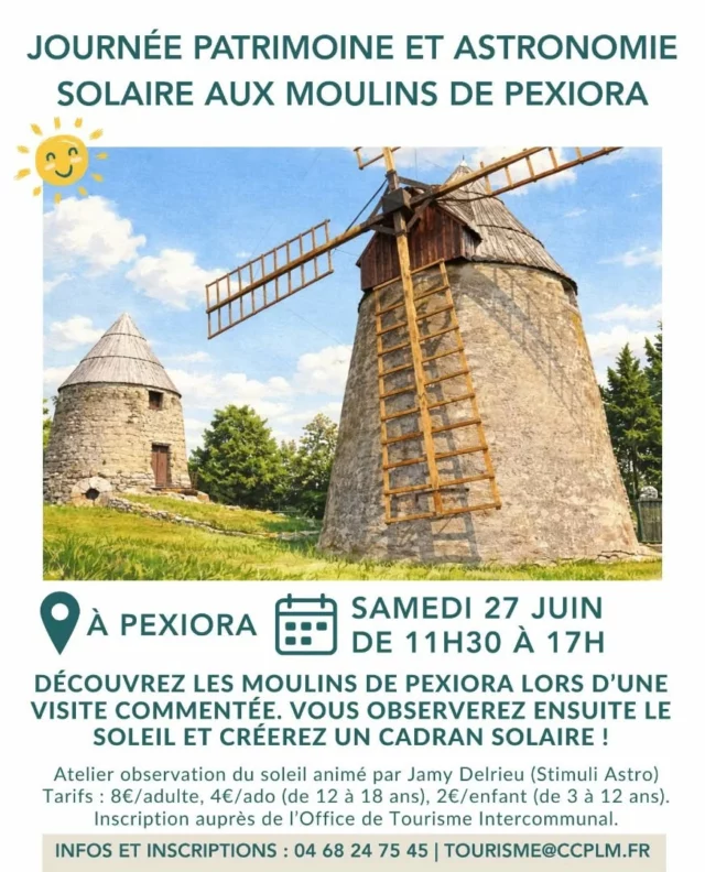 🌬️☀️ 𝗟𝗲𝘀 𝗮𝗻𝗶𝗺𝗮𝘁𝗶𝗼𝗻𝘀 𝗱𝗲 𝗹'𝗢𝗳𝗳𝗶𝗰𝗲 : 𝗝𝗼𝘂𝗿𝗻𝗲́𝗲 𝗽𝗮𝘁𝗿𝗶𝗺𝗼𝗶𝗻𝗲 𝗲𝘁 𝗮𝘀𝘁𝗿𝗼𝗻𝗼𝗺𝗶𝗲 𝘀𝗼𝗹𝗮𝗶𝗿𝗲 𝗮𝘂𝘅 𝗺𝗼𝘂𝗹𝗶𝗻𝘀 𝗱𝗲 𝗣𝗲𝘅𝗶𝗼𝗿𝗮

Le samedi 27 juin 2026, à l'occasion des Journées du Patrimoine de Pays et du Jour de la Lumière, découvrez les moulins de Pexiora lors d'une visite commentée. Après un pique-nique tiré du sac, vous observerez aussi le soleil et créerez un cadran solaire à partir d'objets de récupération.

Au programme :
🔸 de 11h30 à 12h30 : Visite des moulins de Pexiora animée par l'association des Amis des moulins de Pexiora
🔸 à 12h30 : pique-nique tiré du sac
🔸 de 14h à 17h : atelier d'observation du soleil et fabrication du cadran solaire. Encadrement assuré par Jamy, de l'association Stimuli Astro.

Informations et inscription (obligatoire) auprès de l'Office de Tourisme Intercommunal Collines Cathares Tourisme. ℹ️
Tarifs : 8€/adulte (+ 18 ans), 4€/adolescent (12 à 18 ans), 2€/enfant (3 à 12 ans), gratuit (0 à 3 ans)

#visitecommentée #moulins #Pexiora  #observationdusoleil #Aude @audetourisme @voyageoccitanie